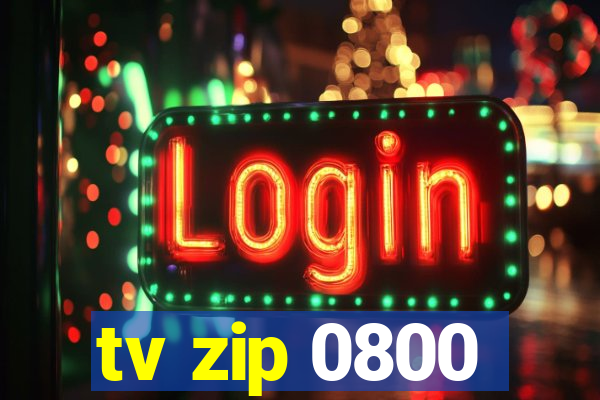 tv zip 0800